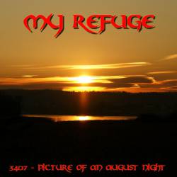 My Refuge : 3407 - Pictures of an August Night My Refuge : 3407 - Pictures of an August Night